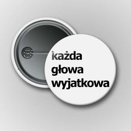 Przypinka każda głowa wyjątkowa