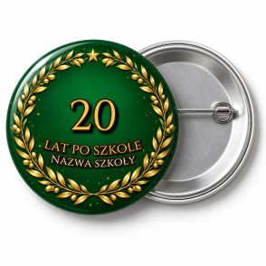 Przypinka 20 Lat po Szkole: przypinka na spotkanie klasowe z napisem 20 lat po szkole oraz polem nazwa szkoły (np. Nazwa szkoły) – przód i aluminiowy tył z agrafką