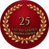 Wzór: Przypinka 25 Lat po Szkole – napis 25 lat po szkole i pole nazwa szkoły na eleganckiej grafice