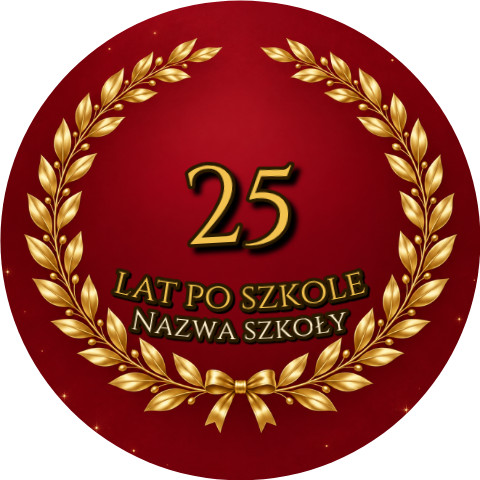 Wzór: Przypinka 25 Lat po Szkole – napis 25 lat po szkole i pole nazwa szkoły na eleganckiej grafice