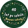 Wzór: Przypinka 40 Lat po Szkole Tablica – napis 40 lat po szkole i pole nazwa szkoły na eleganckiej grafice
