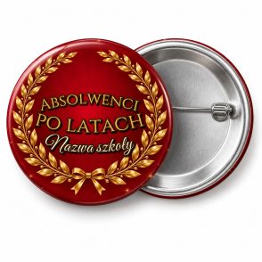 Przypinka Absolwenci po Latach: przypinka na spotkanie klasowe z napisem Absolwenci po latach oraz polem nazwa szkoły (np. Nazwa szkoły) – przód i aluminiowy tył z agrafką