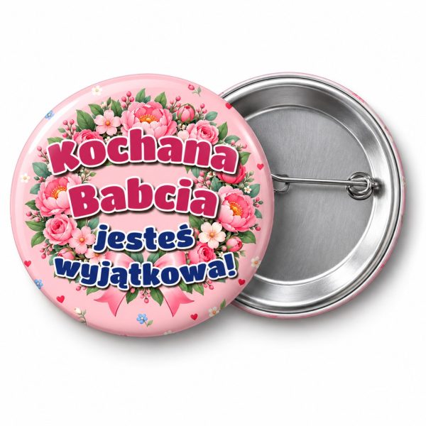 Przypinka Babcia Jesteś Wyjątkowa: przypinka na Dzień Babci i Dziadka z napisem Kochana Babcia jesteś wyjątkowa! – przód i aluminiowy tył z agrafką
