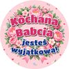 Wzór: Przypinka Babcia Jesteś Wyjątkowa – pastelowa grafika z napisem Kochana Babcia jesteś wyjątkowa!