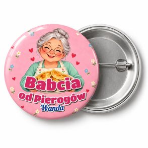 Przypinka Babcia od Pierogów: przypinka na Dzień Babci i Dziadka z napisem Babcia od Pierogów oraz polem imię (np. Wanda) – przód i aluminiowy tył z agrafką