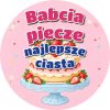 Wzór: Przypinka Babcia Piecze Najlepsze Ciasta – pastelowa grafika z napisem Babcia piecze najlepsze ciasta