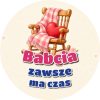 Wzór: Przypinka Babcia Zawsze Ma Czas – pastelowa grafika z napisem Babcia zawsze ma czas