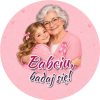 Wzór: Przypinka Babciu Badaj Się – grafika z napisem Babciu, badaj się!