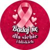 Wzór: Przypinka Badaj Się dla Siebie i Bliskich – grafika z napisem Badaj się dla siebie i bliskich