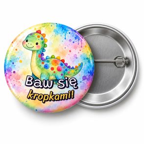 Przypinka Baw Się Kropkami: przypinka na Dzień Kropki z napisem Baw się kropkami! – przód i aluminiowy tył z agrafką