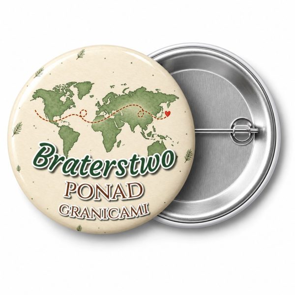 Przypinka Braterstwo ponad Granicami: przypinka na Dzień Myśli Braterskiej z napisem Braterstwo ponad granicami – przód i aluminiowy tył z agrafką