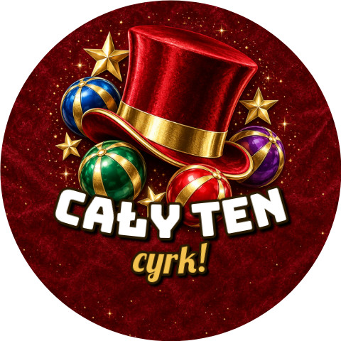 Wzór: Przypinka Cały ten Cyrk – sylwestrowa grafika z napisem Cały ten cyrk!