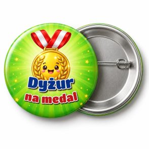 Przypinka Dyżur na Medal: przypinka dla dyżurnego z napisem Dyżur na medal – przód i aluminiowy tył z agrafką