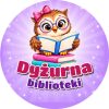Wzór: Przypinka Dyżurna Biblioteki Sowa – kolorowa grafika z napisem Dyżurna biblioteki