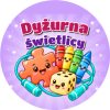 Wzór: Przypinka Dyżurna Świetlicy Zabawki – kolorowa grafika z napisem Dyżurna świetlicy