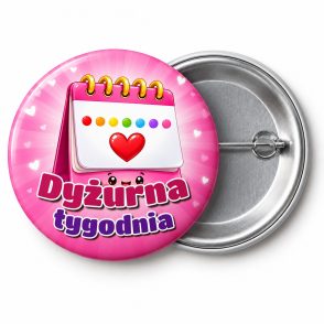 Przypinka Dyżurna Tygodnia Kalendarz: przypinka dla dyżurnego z napisem Dyżurna tygodnia – przód i aluminiowy tył z agrafką