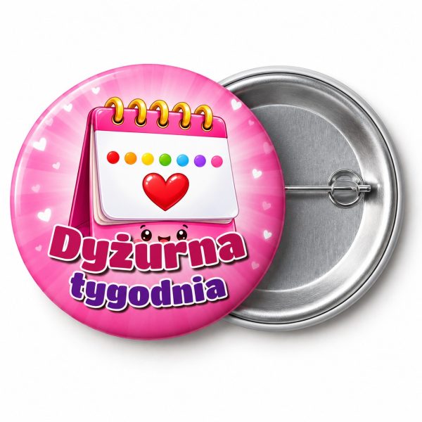 Przypinka Dyżurna Tygodnia Kalendarz: przypinka dla dyżurnego z napisem Dyżurna tygodnia – przód i aluminiowy tył z agrafką