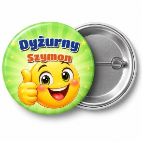Przypinka Dyżurny Emotka z Imieniem: przypinka dla dyżurnego z napisem Dyżurny oraz polem imię (np. Szymon) – przód i aluminiowy tył z agrafką