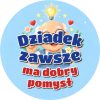 Wzór: Przypinka Dziadek Ma Dobry Pomysł – pastelowa grafika z napisem Dziadek zawsze ma dobry pomysł