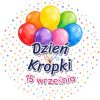 Wzór: Przypinka Dzień Kropki 15 Września Balony – napis Dzień Kropki i pole data