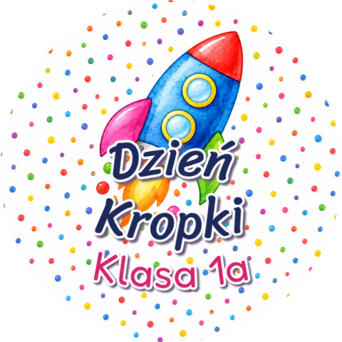 Wzór: Przypinka Dzień Kropki Klasa Rakieta – napis Dzień Kropki i pole klasa