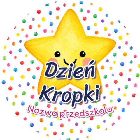 Wzór: Przypinka Dzień Kropki Przedszkole Gwiazdka – napis Dzień Kropki i pole nazwa przedszkola