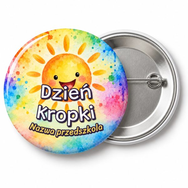 Przypinka Dzień Kropki Przedszkole Słoneczko: przypinka na Dzień Kropki z napisem Dzień Kropki oraz polem nazwa przedszkola (np. Nazwa przedszkola) – przód i aluminiowy tył z agrafką
