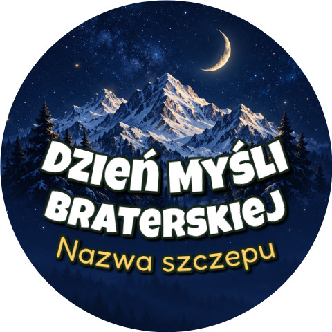 Wzór: Przypinka Dzień Myśli Braterskiej Szczep Księżyc – napis Dzień Myśli Braterskiej i pole nazwa szczepu