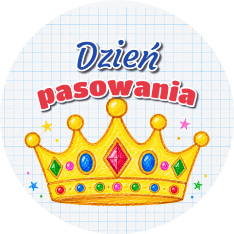 Wzór: Przypinka Dzień Pasowania Kredkowa Korona – grafika z napisem Dzień pasowania