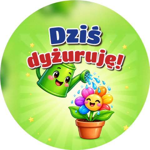 Wzór: Przypinka Dziś Dyżuruję Konewka – kolorowa grafika z napisem Dziś dyżuruję!