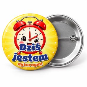 Przypinka Dziś Jestem Dyżurnym Budzik: przypinka dla dyżurnego z napisem Dziś jestem dyżurnym! – przód i aluminiowy tył z agrafką