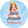 Wzór: Przypinka Dziś Jestem Królewną – grafika z napisem Dziś jestem królewną!