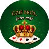 Wzór: Przypinka Dziś Król Jutro Mąż Korona na Kartach – grafika z napisem Dziś król, jutro mąż