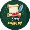 Wzór: Przypinka Dziś Ślubuję Kredowy Zwój – grafika z napisem Dziś ślubuję!