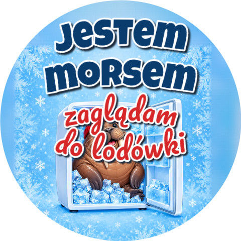 Wzór: Przypinka Jestem Morsem Lodówka – zimowa grafika z napisem Jestem morsem zaglądam do lodówki