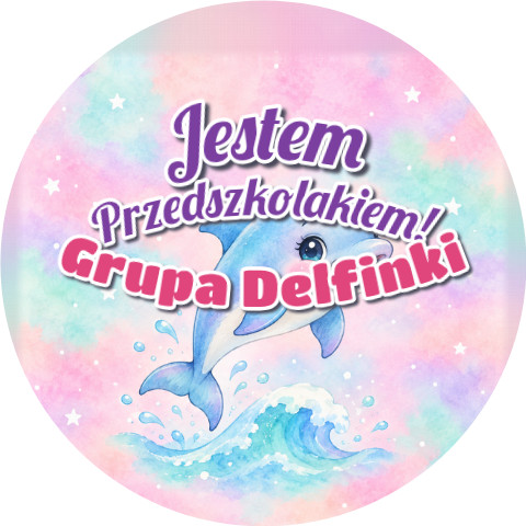 Wzór: Przypinka Jestem Przedszkolakiem Grupa Delfinki – napis Jestem Przedszkolakiem! i pole grupa