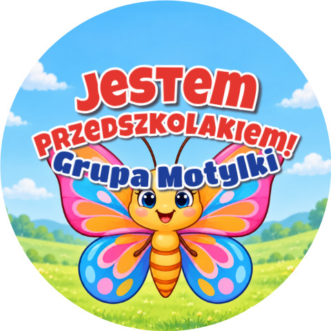 Wzór: Przypinka Jestem Przedszkolakiem Grupa Motylki – napis Jestem Przedszkolakiem! i pole grupa