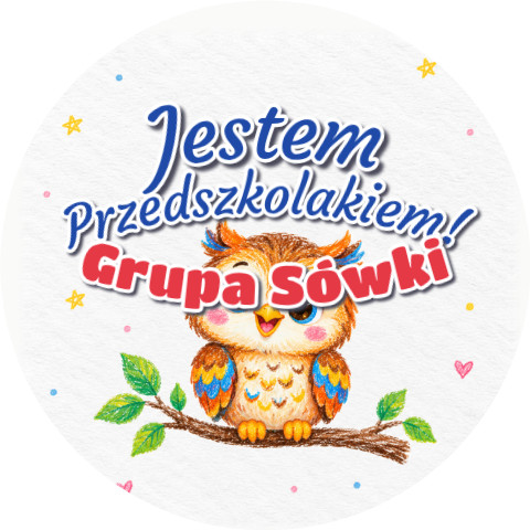 Wzór: Przypinka Jestem Przedszkolakiem Grupa Sówki – napis Jestem Przedszkolakiem! i pole grupa