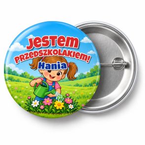 Przypinka Jestem Przedszkolakiem z Imieniem Dziewczynka z Konewką: przypinka na pasowanie na przedszkolaka z napisem Jestem Przedszkolakiem! oraz polem imię (np. Hania) – przód i aluminiowy tył z agrafką