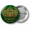 Przypinka Jubileusz Szkoły: przypinka na spotkanie klasowe z napisem Jubileusz szkoły oraz polem nazwa szkoły (np. Nazwa szkoły) – przód i aluminiowy tył z agrafką