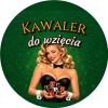 Wzór: Przypinka Kawaler do Wzięcia Krupierka z Żetonami – grafika z napisem Kawaler do wzięcia