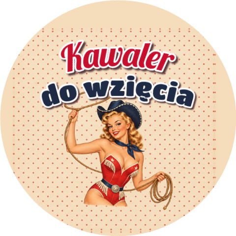 Wzór: Przypinka Kawaler do Wzięcia Pin-up z Lassem – grafika z napisem Kawaler do wzięcia