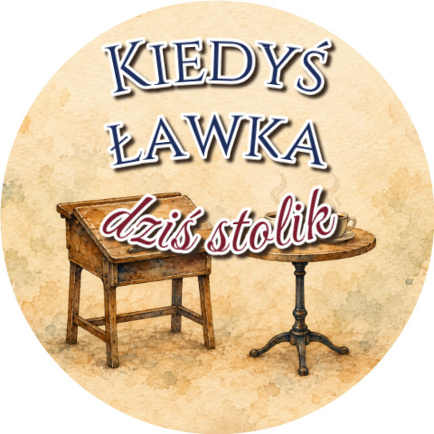 Wzór: Przypinka Kiedyś Ławka Dziś Stolik – grafika z napisem Kiedyś ławka dziś stolik
