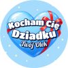 Wzór: Przypinka Kocham Cię Dziadku – napis Kocham Cię Dziadku i pole podpis na pastelowej grafice