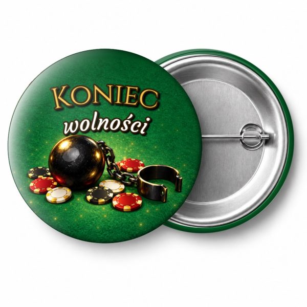 Przypinka Koniec Wolności Kula u Nogi i Żetony: przypinka na wieczór kawalerski z napisem Koniec wolności – przód i aluminiowy tył z agrafką