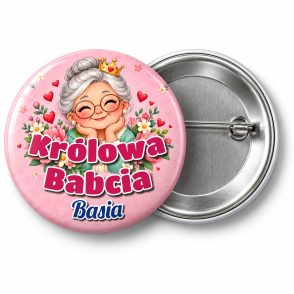 Przypinka Królowa Babcia z Imieniem: przypinka na Dzień Babci i Dziadka z napisem Królowa Babcia oraz polem imię (np. Basia) – przód i aluminiowy tył z agrafką