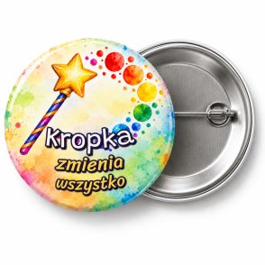 Przypinka Kropka Zmienia Wszystko: przypinka na Dzień Kropki z napisem Kropka zmienia wszystko – przód i aluminiowy tył z agrafką