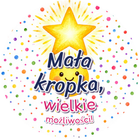 Wzór: Przypinka Mała Kropka Wielkie Możliwości – grafika z napisem Mała kropka, wielkie możliwości!