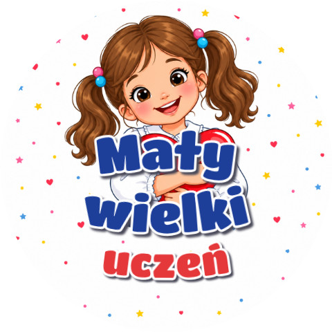 Wzór: Przypinka Mały Wielki Uczeń Dziewczynka z Sercem – grafika z napisem Mały wielki uczeń