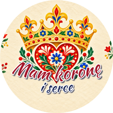 Wzór: Przypinka Mam Koronę i Serce – grafika z napisem Mam koronę i serce